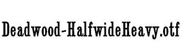 Deadwood-HalfwideHeavy.otf字体下载